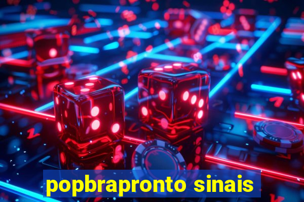 popbrapronto sinais